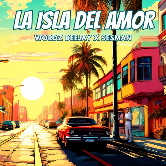 Wordz Deejay x Sesman La Isla Del Amor