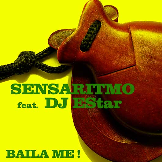 Sensaritmo featuring DJ EStar Baila Me!