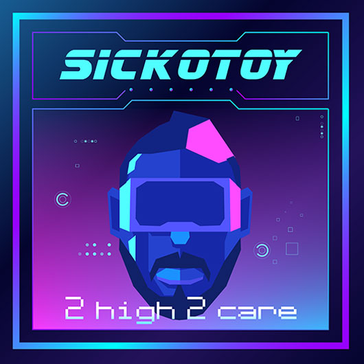 Sickotoy 2 High 2 Care
