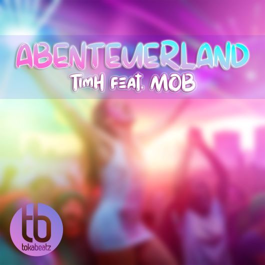 TimH featuring MOB Abenteuerland