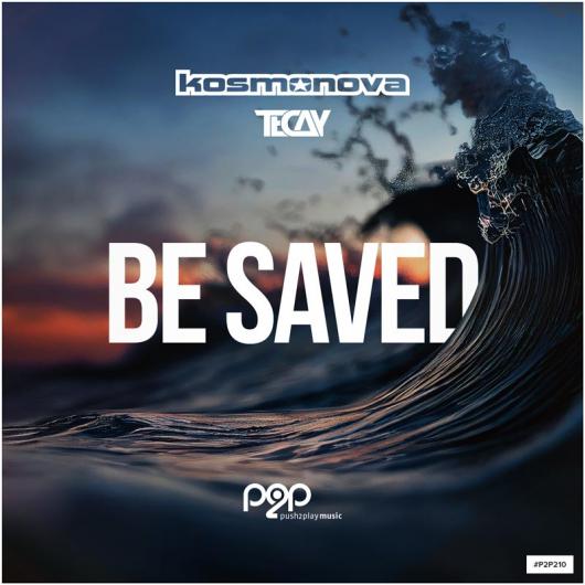 Kosmonova & TeCay Be Saved
