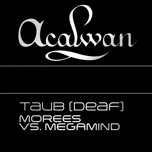 Morees vs Megamind Taub (Deaf)