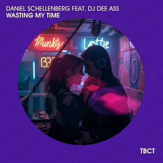 Daniel Schellenberg featuring DJ Dee Ass Wasting My Time