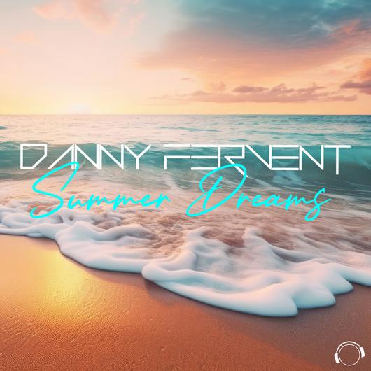 Danny Fervent Summer Dreams