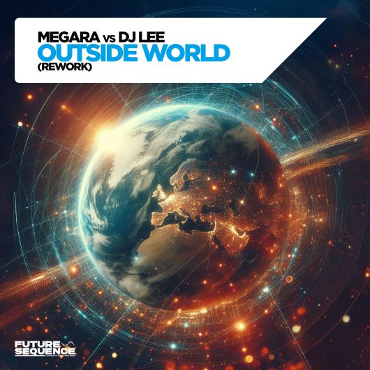 Megara vs DJ Lee Outside World (Rework)