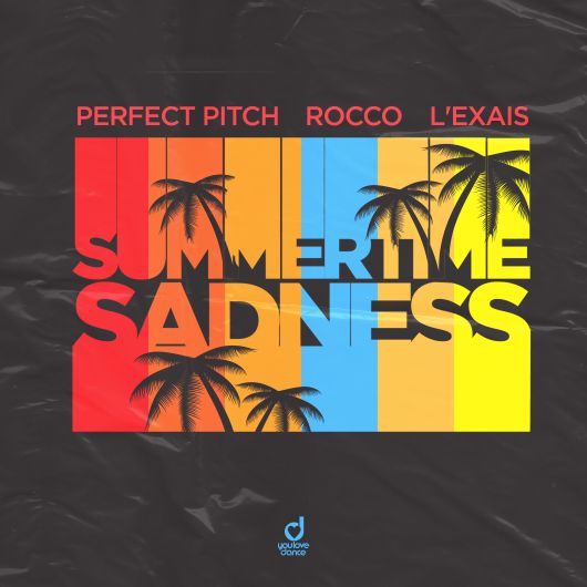 Perfect Pitch x Rocco x L’EXAIS Summertime Sadness