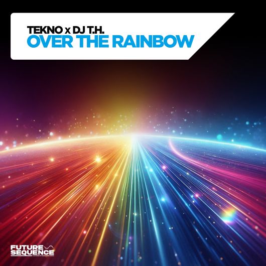 TEKNO & DJ T.H. Over The Rainbow