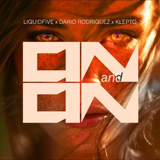 liquidfive x Dario Rodriguez x Klepto On and On