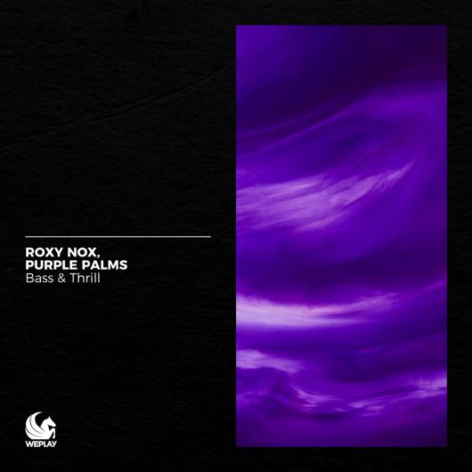 Roxy Nox, Purple Palms Bass & Thrill