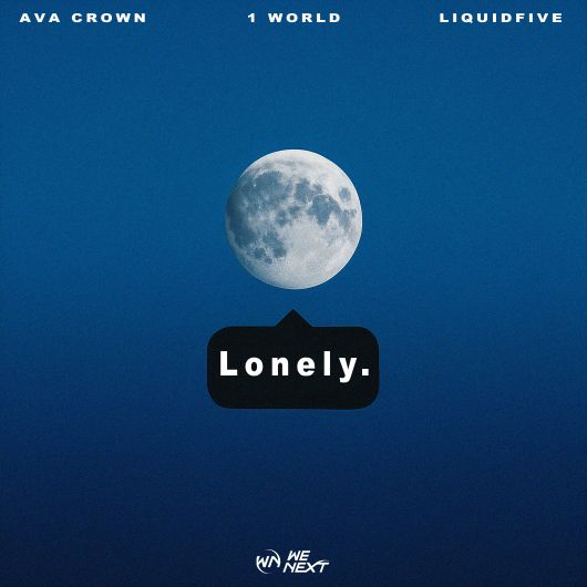 AVA CROWN x 1 World x liquidfive Lonely