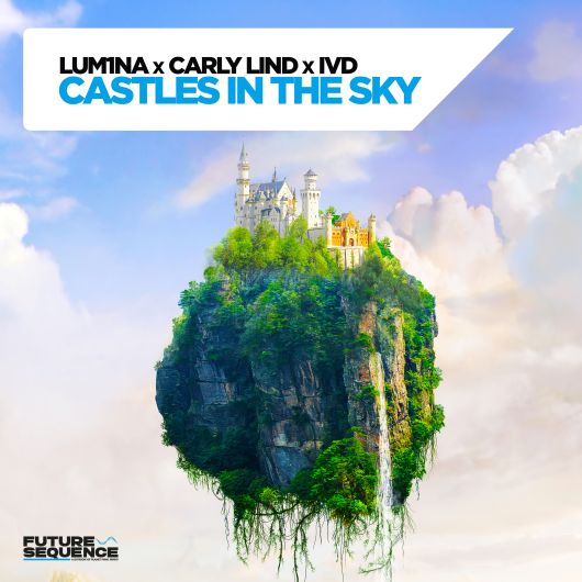 LUM1NA x Carly Lind x IVD Castles In The Sky