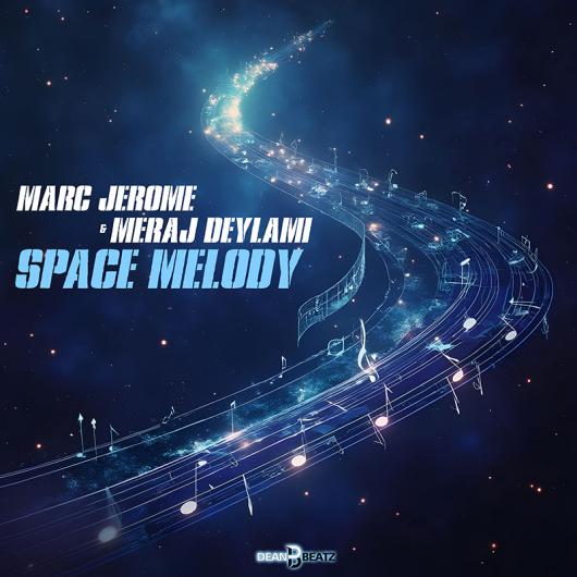 Marc Jerome & Meraj Deylami Space Melody