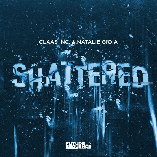 Claas Inc. & Natalie Gioia Shattered