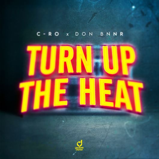 C-Ro x Don Bnnr Turn Up The Heat