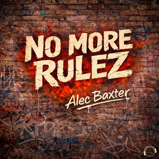 Alec Baxter No More Rulez