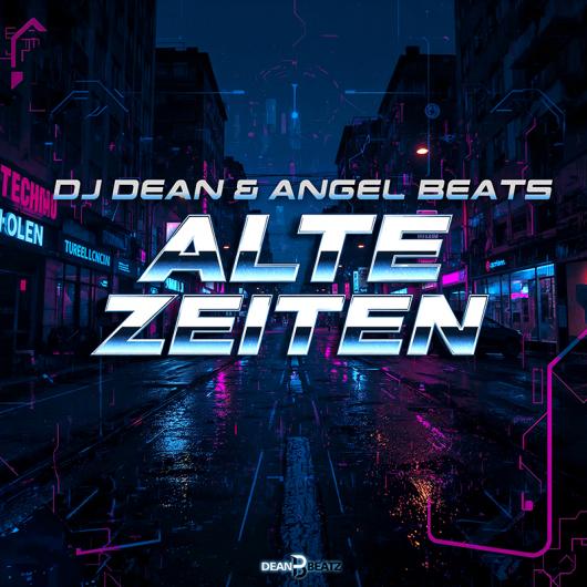 DJ Dean & Angel Beats Alte Zeiten