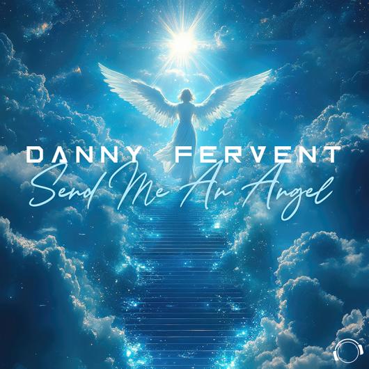 Danny Fervent Send Me An Angel