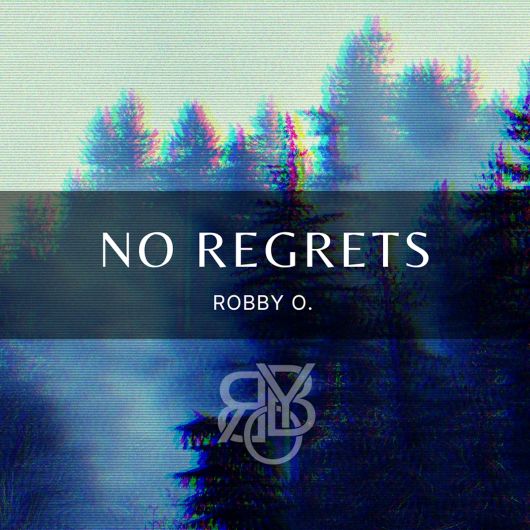 RobbyO. No Regrets