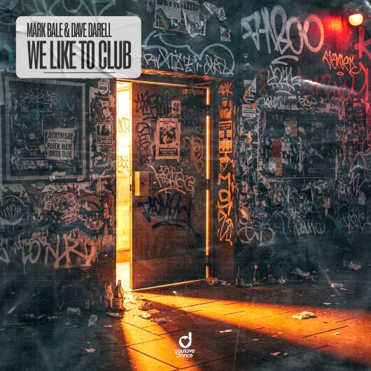 Mark Bale x Dave Darell We Like To Club