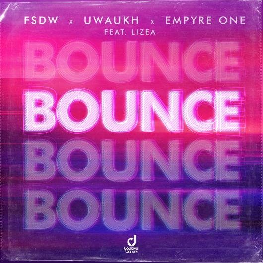 FSDW, Uwaukh, Empyre One feat. LIZEA Bounce