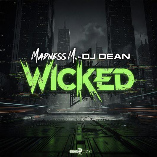 Madness M. & DJ Dean Wicked