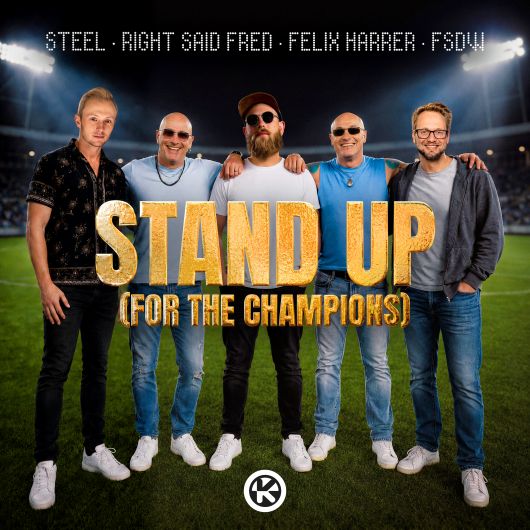 STEEL & Right Said Fred & Felix Harrer & FSDW Stand Up (For The Champions)