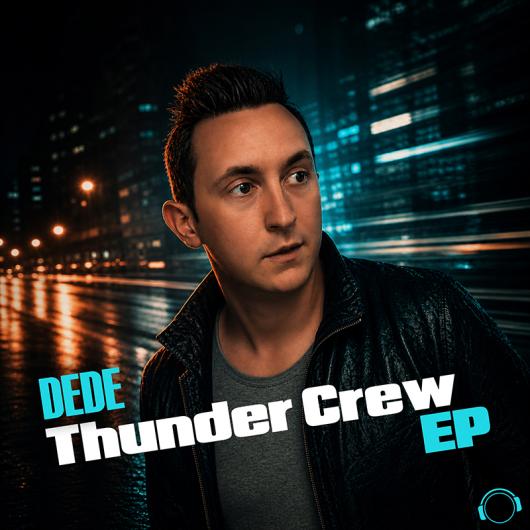 DEDE Thunder Crew EP