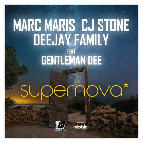 Marc Maris x CJ Stone x Deejay Family feat. Gentleman Dee Supernova