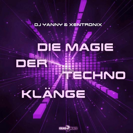 DJ Yanny & XentroniX Die Magie der Techno Klänge