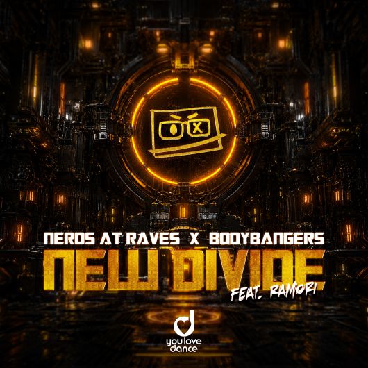 Nerds At Raves & Bodybangers feat. Ramori New Divide