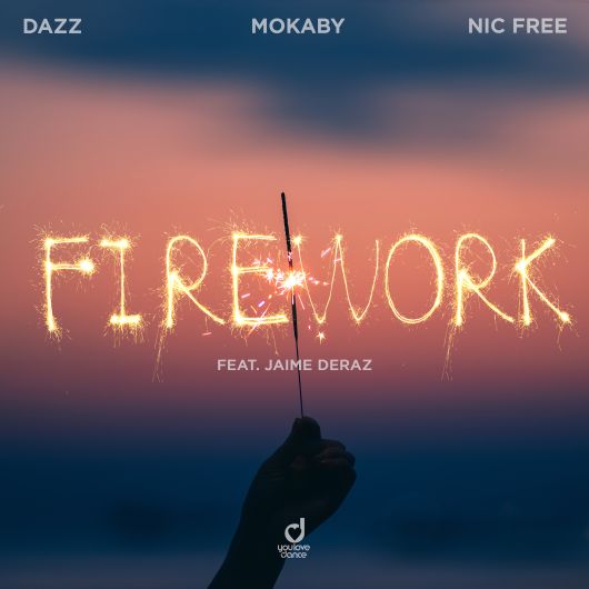 DAZZ, MOKABY & Nic Free Feat. Jaime Deraz Firework