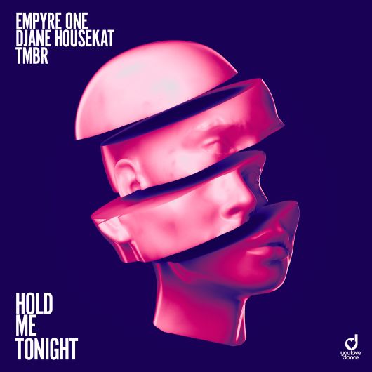 Empyre One x Djane HouseKat x TMBR Hold Me Tonight