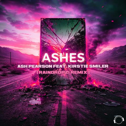 Ash Pearson feat. Kirstie Smiler Ashes (RainDropz! Remix)