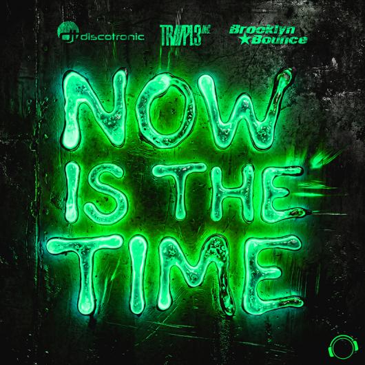 Discotronic, TRIIIPL3 INC., Brooklyn Bounce Now Is The Time