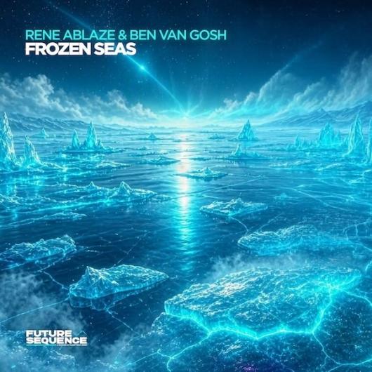 Rene Ablaze & Ben van Gosh Frozen Seas