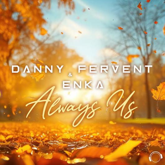 Danny Fervent & Enka Always Us