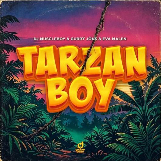 DJ Muscleboy & Gurrý Jóns & Eva Malen Tarzan Boy